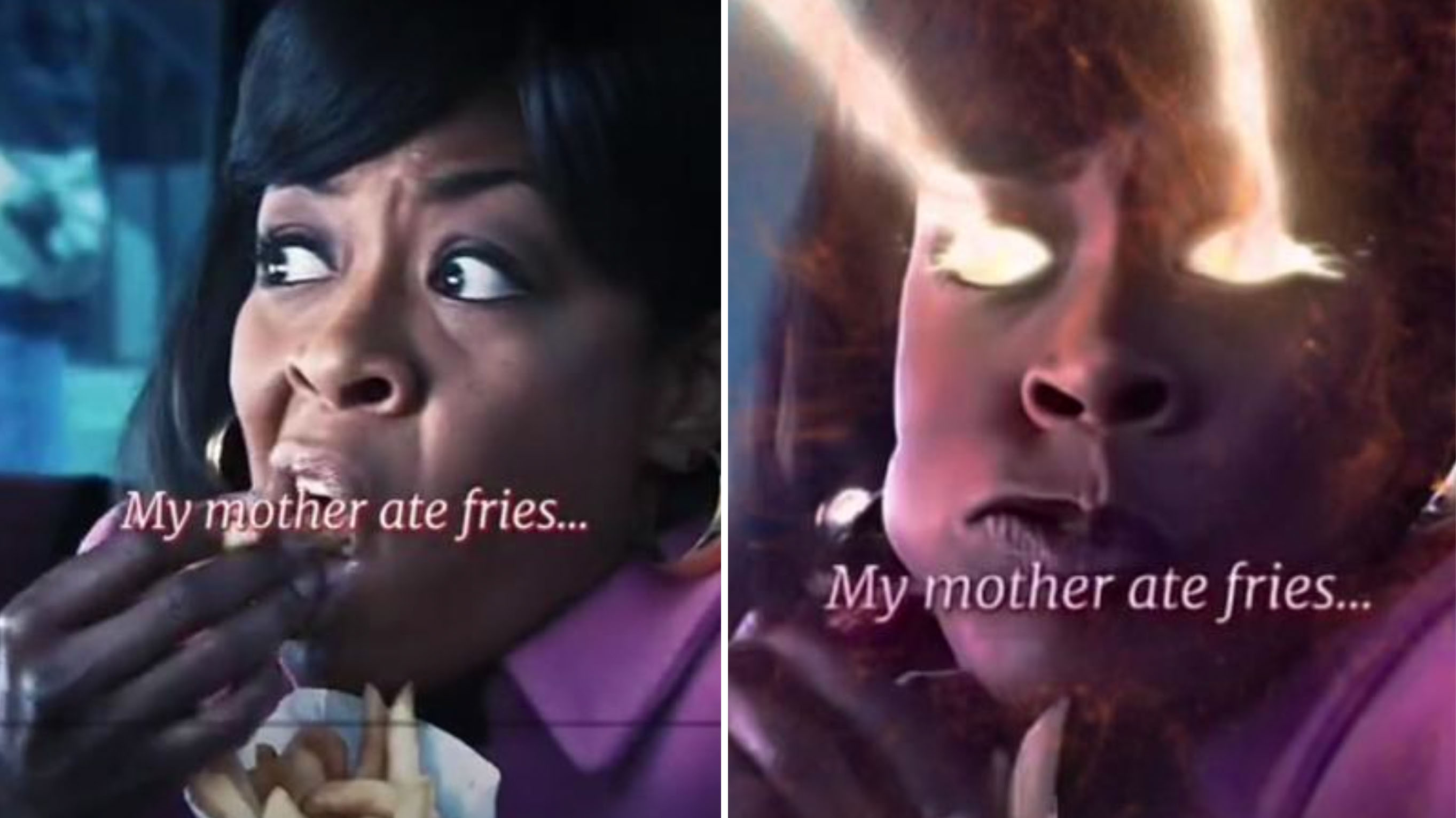 My Mother Ate Fries Meme Template