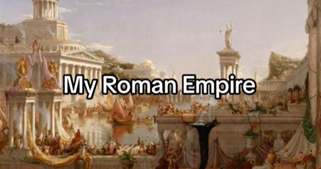 My Roman Empire Meme Template