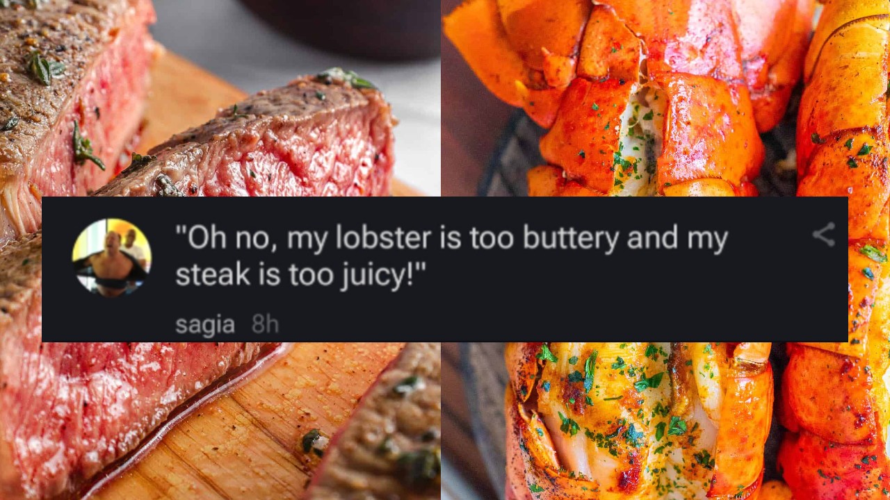 My Steak Is Too Juicy / My Lobster Is Too Buttery Meme Template
