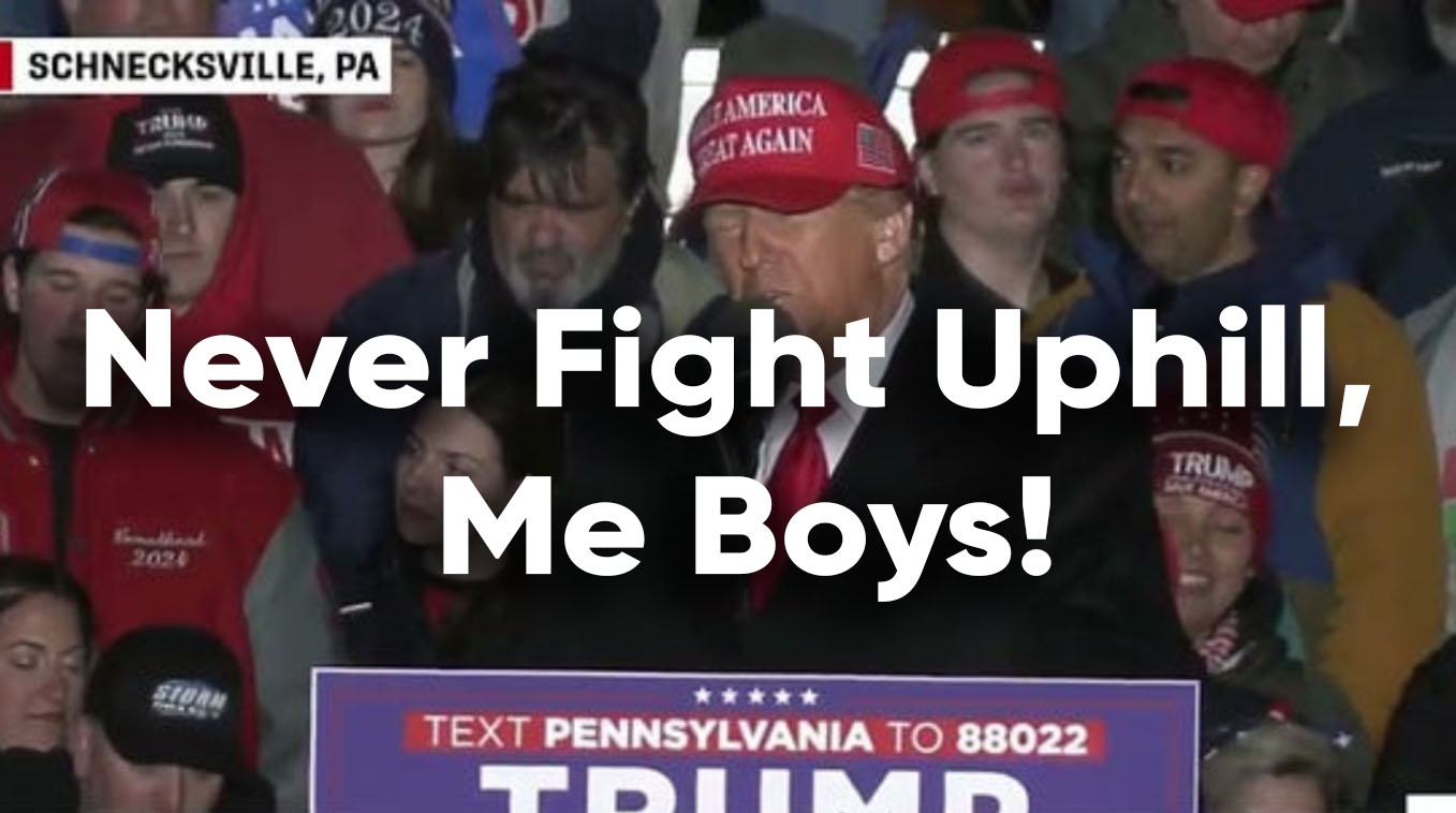 Never Fight Uphill, Me Boys Meme Template