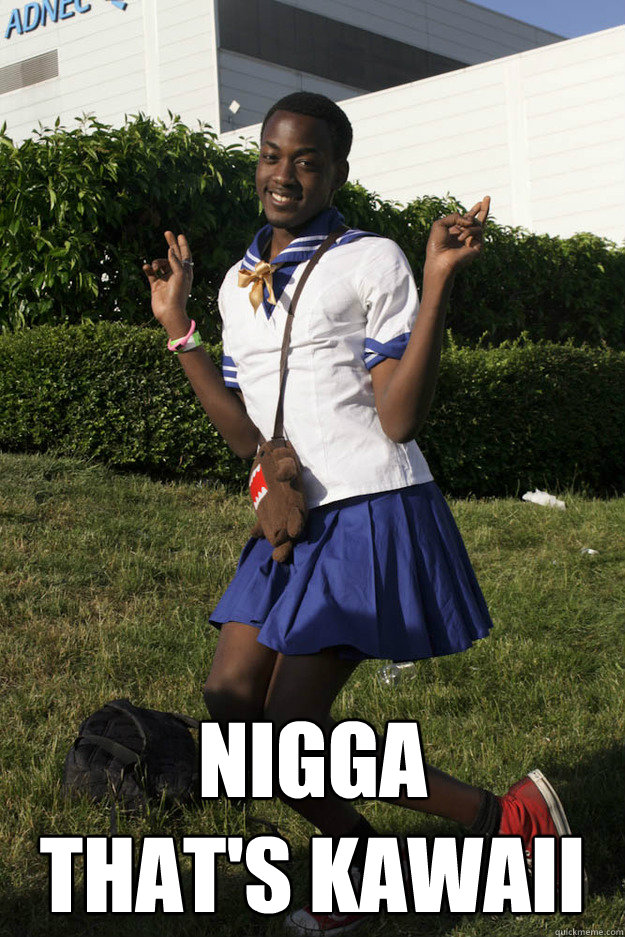 Nigga That's Kawaii