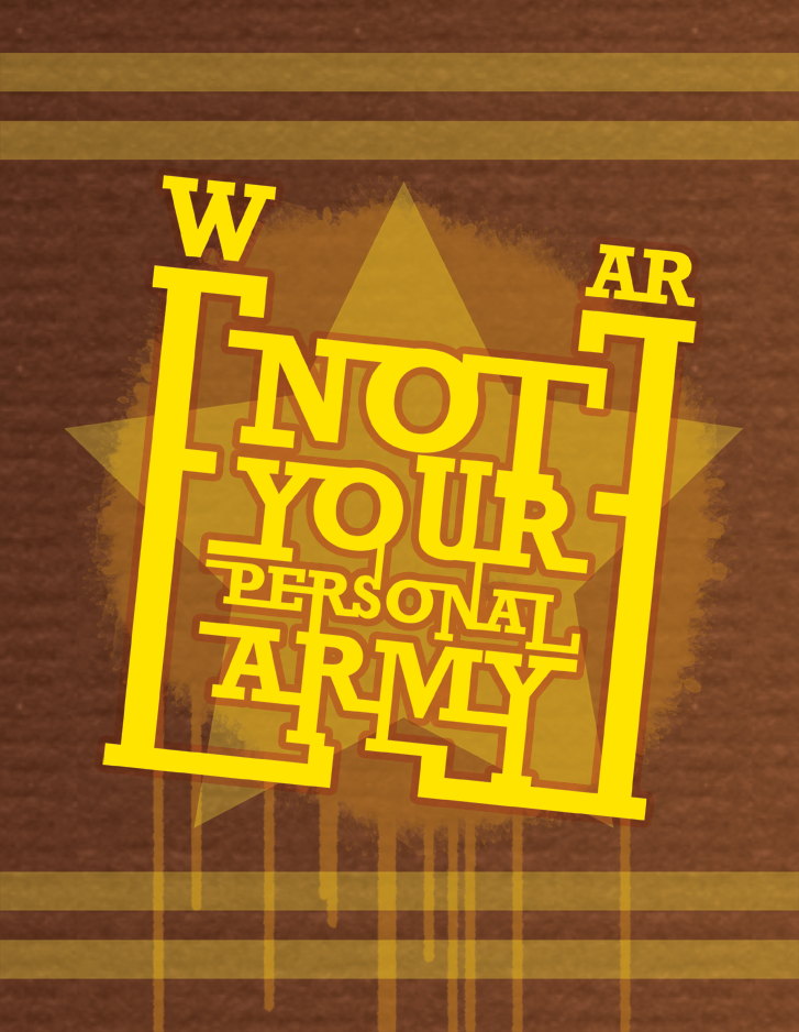 Not Your Personal Army