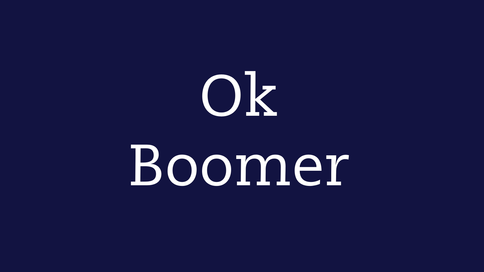 OK Boomer Meme Template