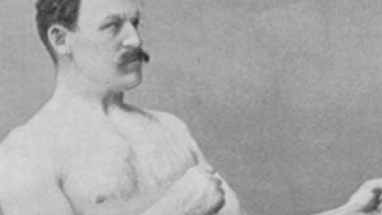 Overly Manly Man Meme Template