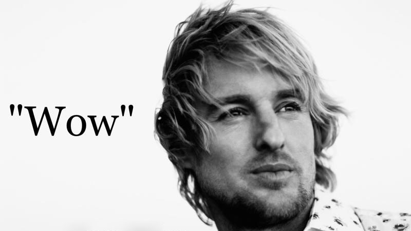 Owen Wilson's "Wow"