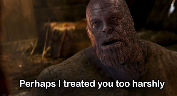 Perhaps I Treated You Too Harshly Meme Template