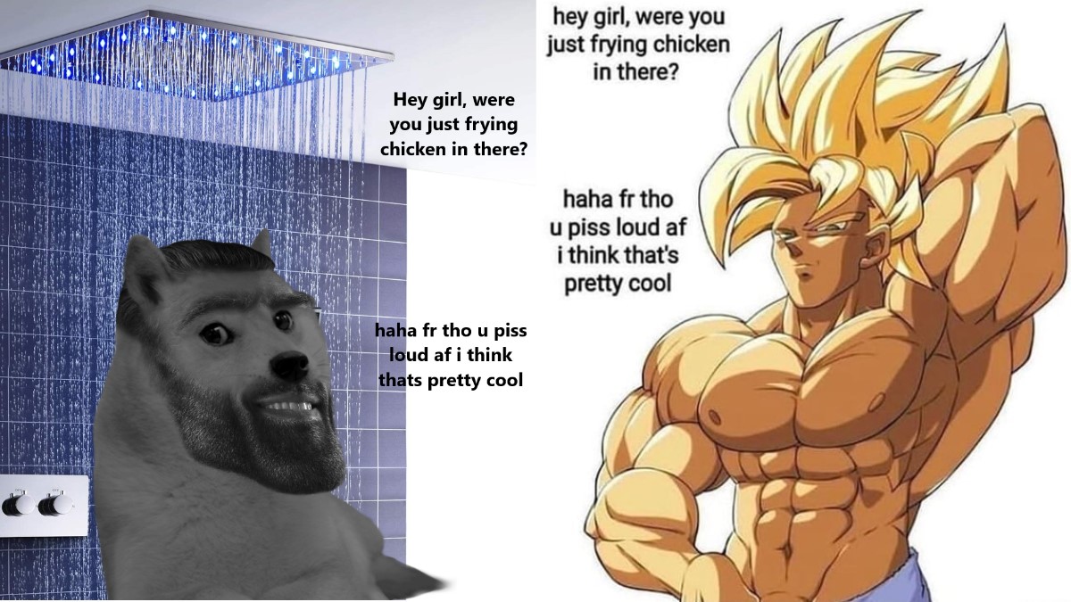 Piss Loud AF / Frying Chicken Meme Template