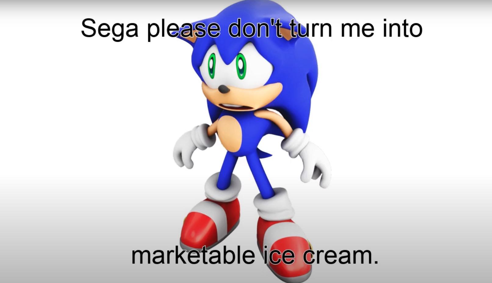 Please Sega Don't Turn Me Into