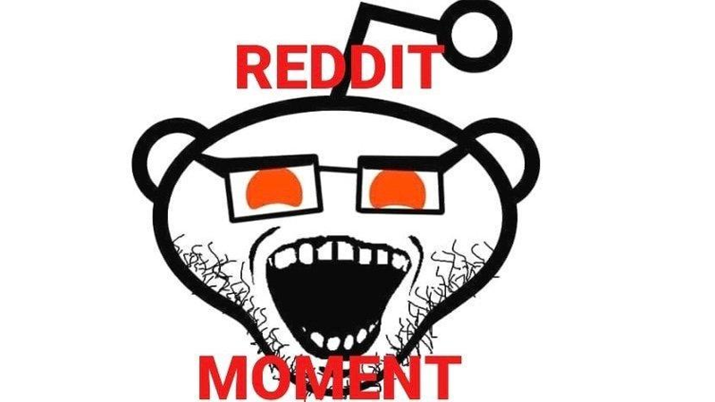 Reddit Moment