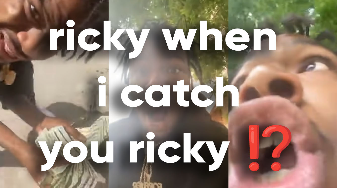 Ricky When I Catch You Ricky