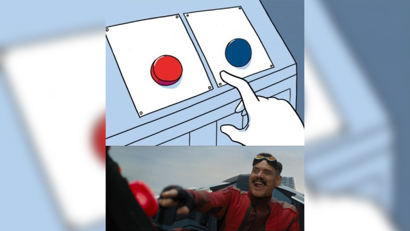 Robotnik Pressing Red Button Meme Template