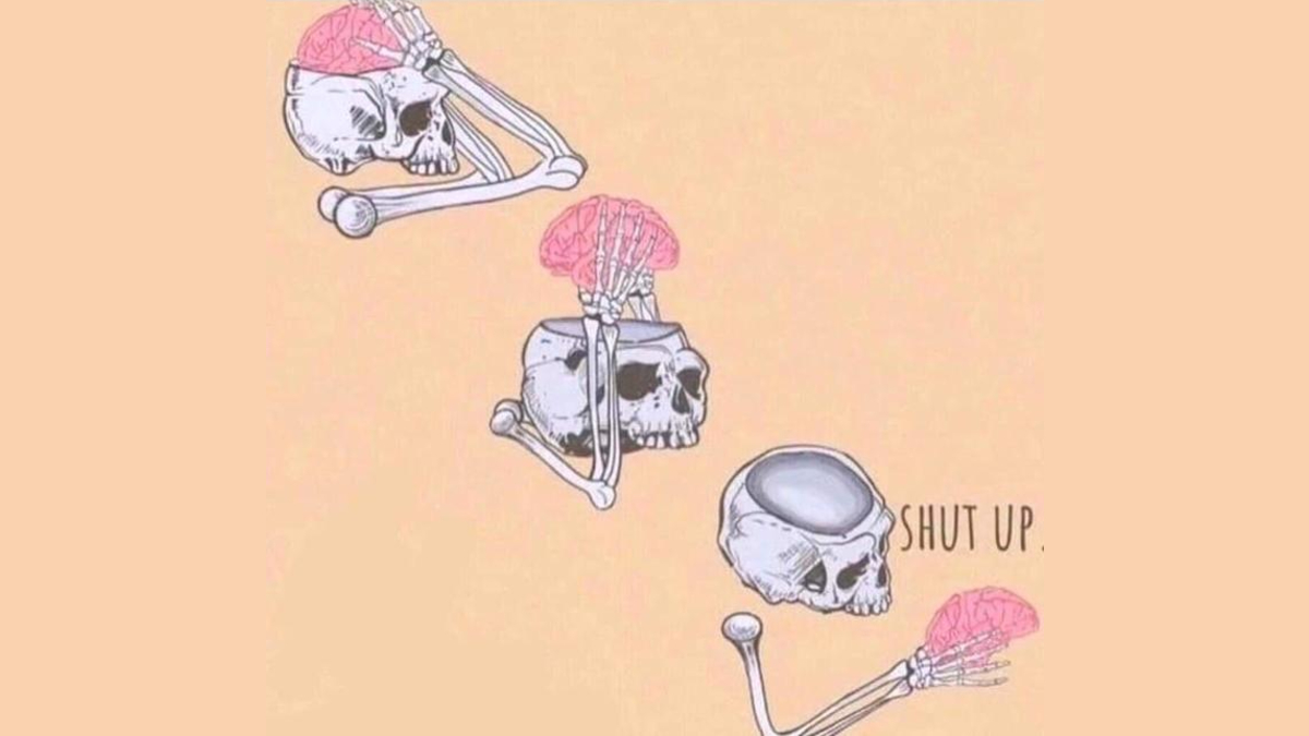 Shut Up Brain