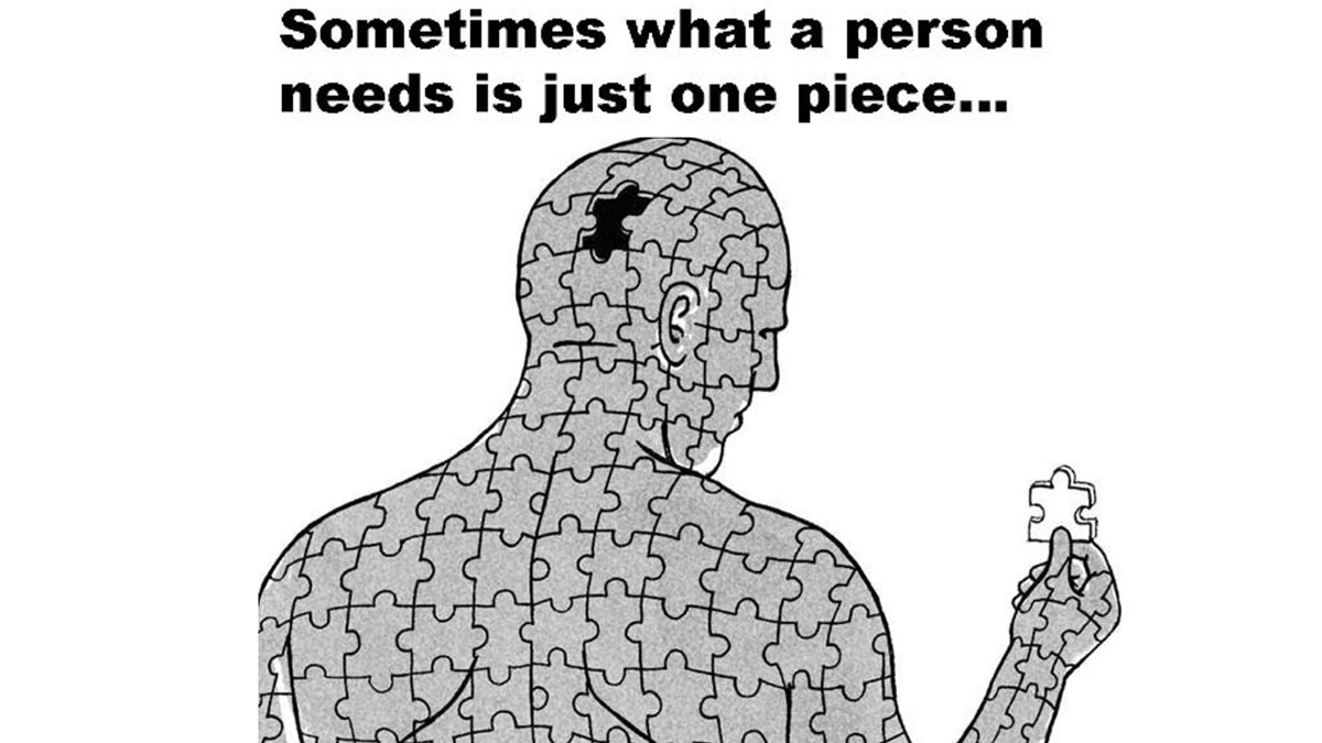 Sometimes All a Person Needs Is One Missing Piece