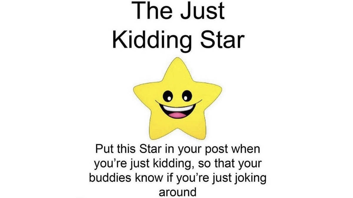 Star Posting / The Just Kidding Star Meme Template