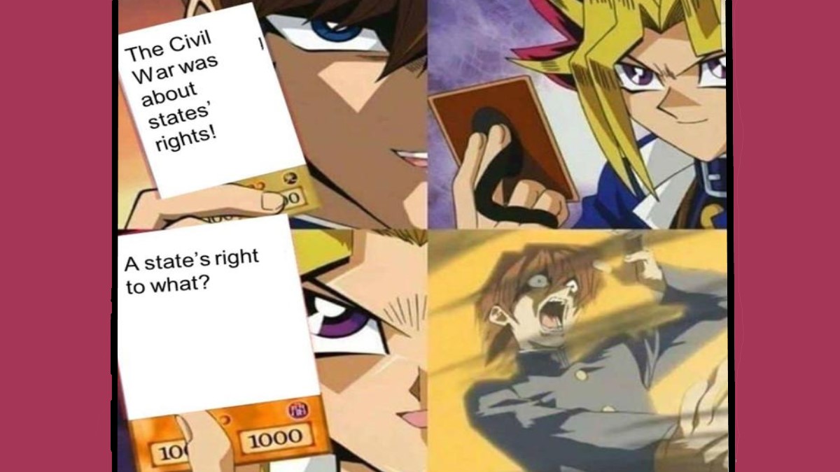 States' Rights To What? Meme Template