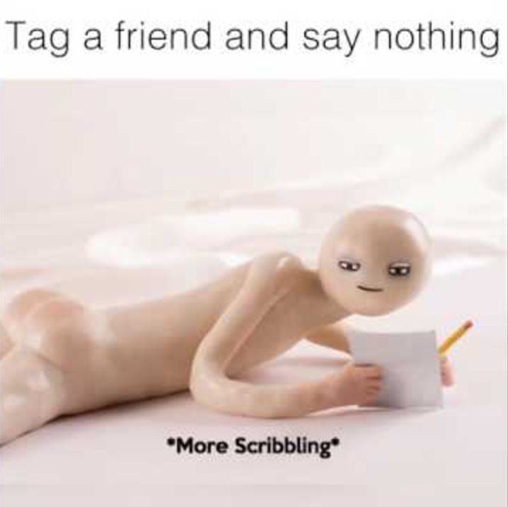"Tag a Friend and Don't Say Anything" Meme Template