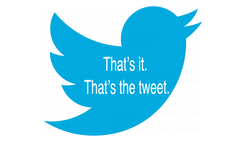 That's It. That's the Tweet.