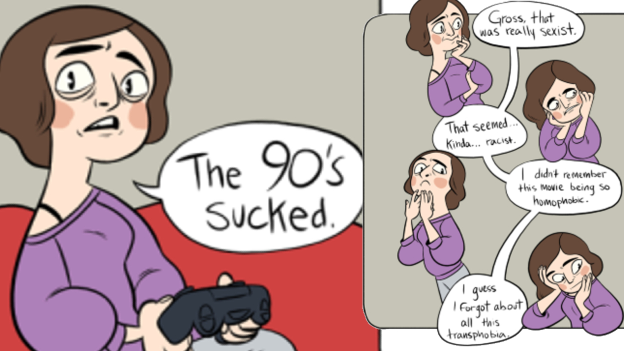 The 90s Sucked / Gross, That Was Really Sexist
