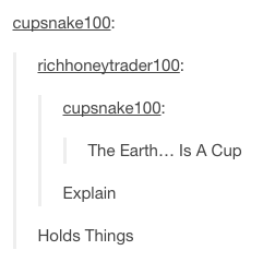 The Earth Is a Cup / Explain