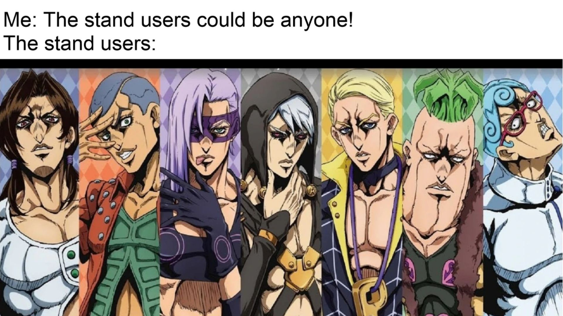 The Stand User Could Be Anyone Meme Template