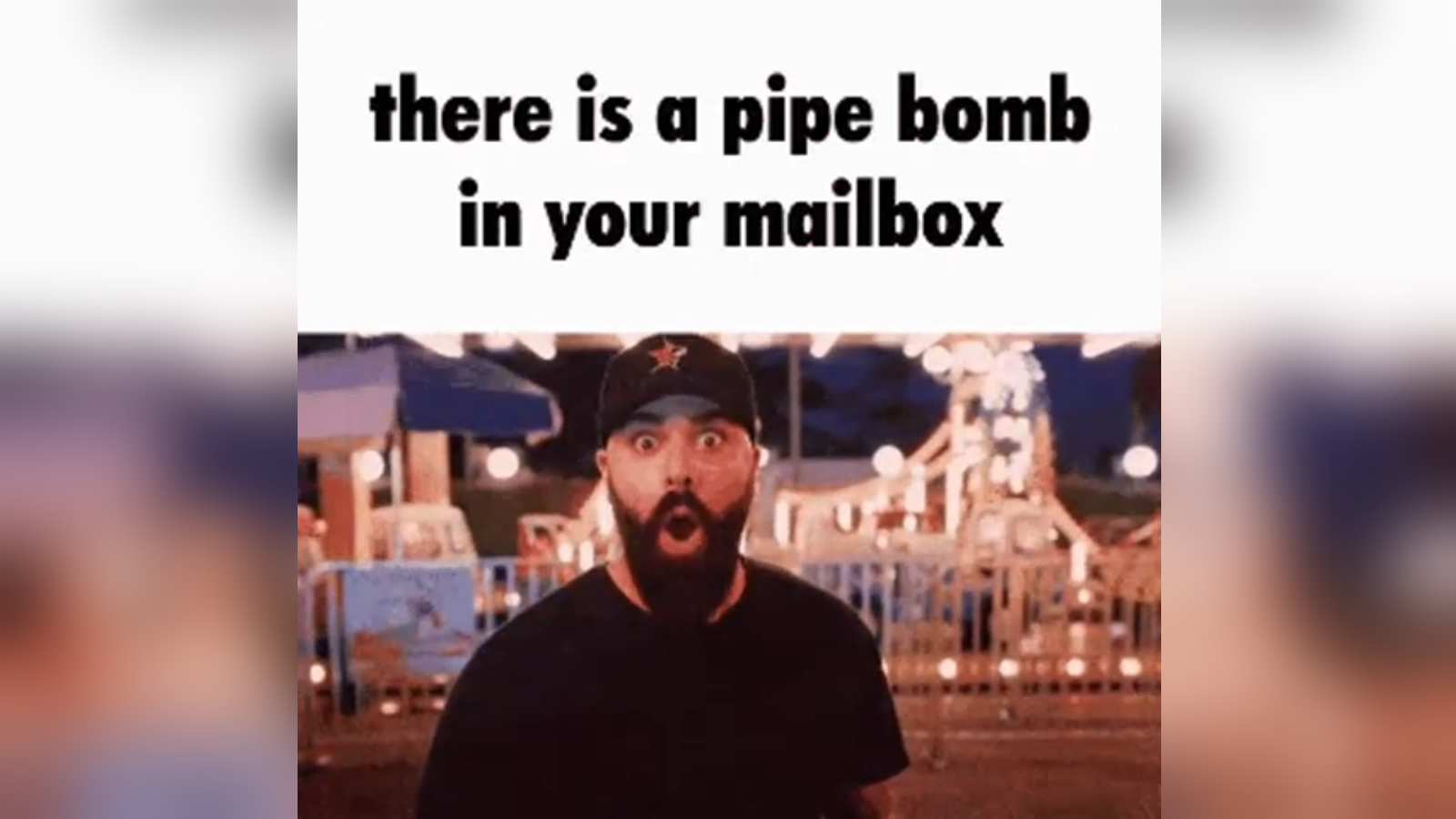 There Is a Pipe Bomb in Your Mailbox