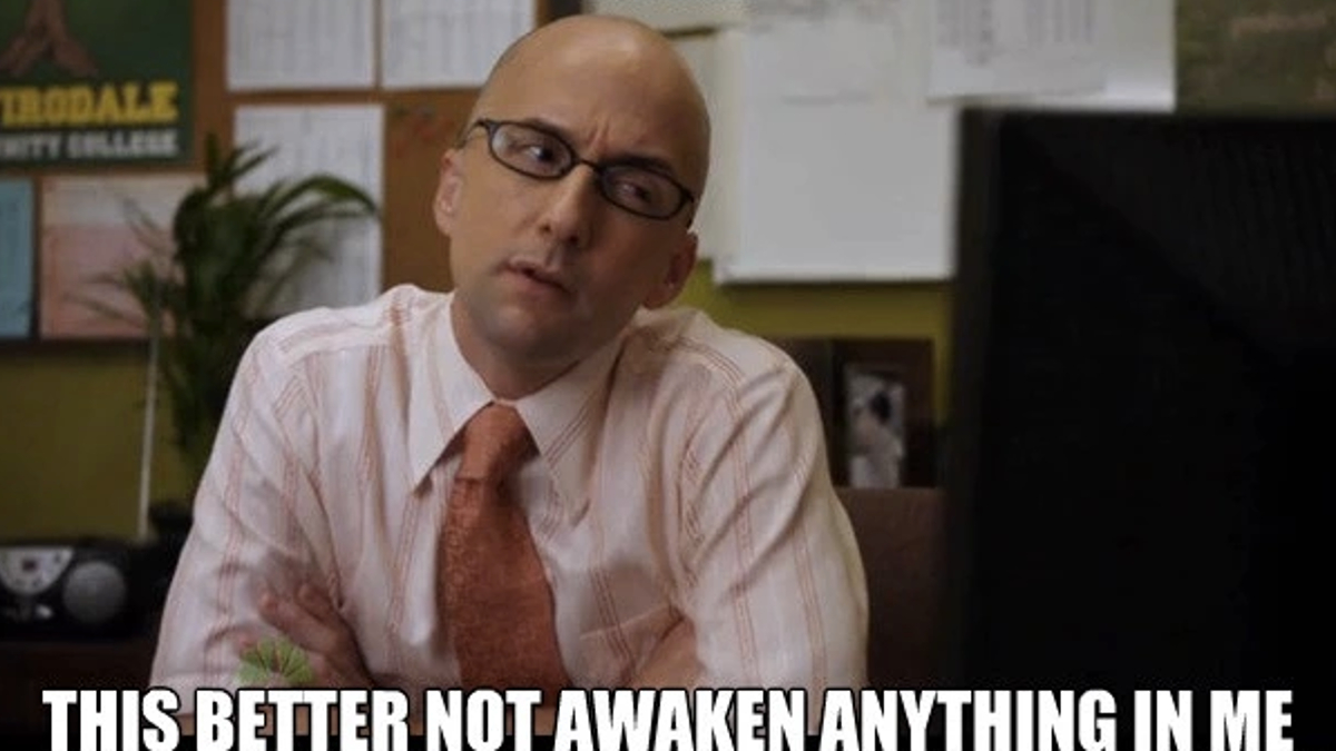 This Better Not Awaken Anything In Me Meme Template