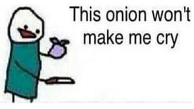 This Onion Won't Make Me Cry