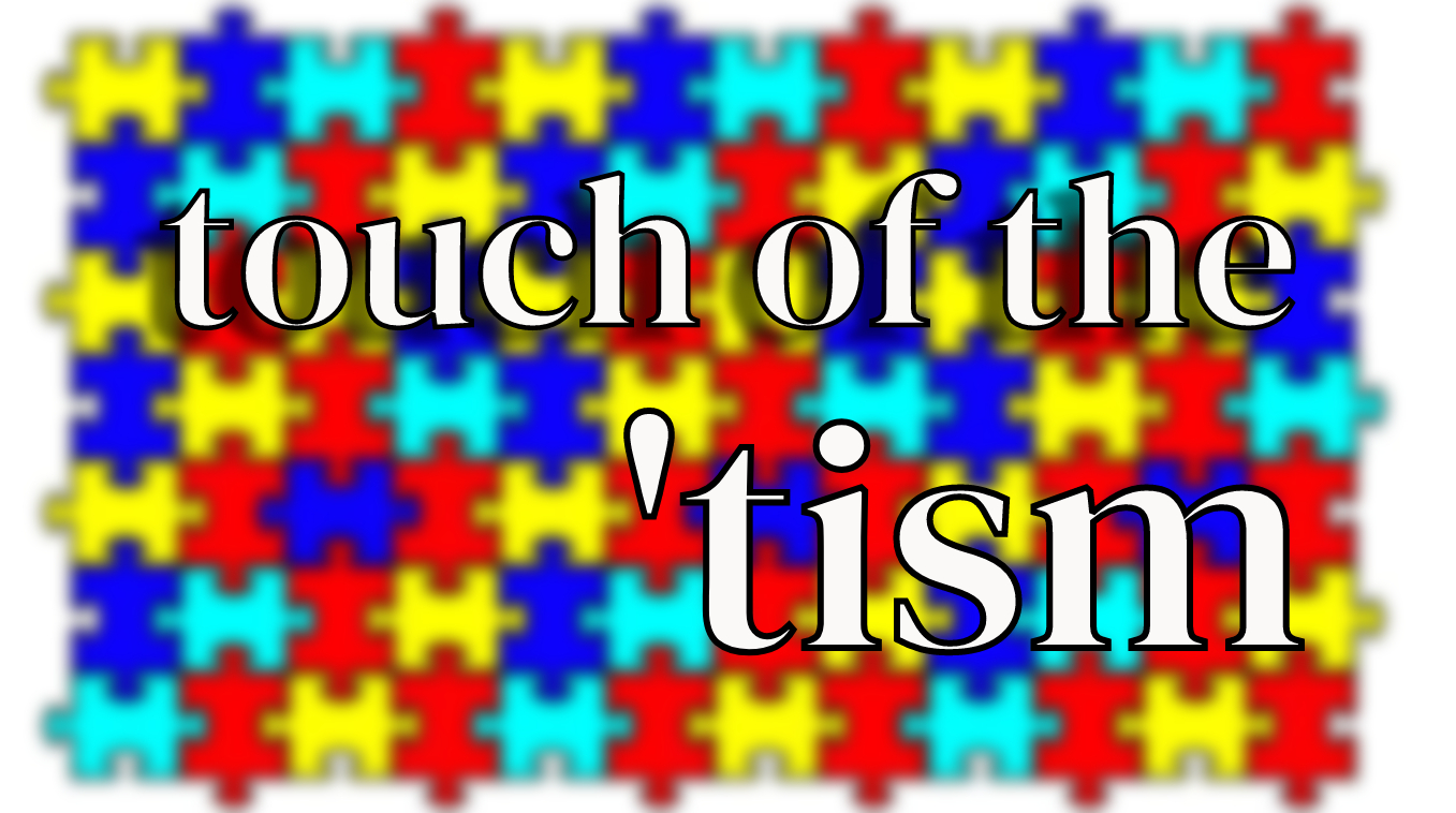 Touch Of The 'Tism Meme Template