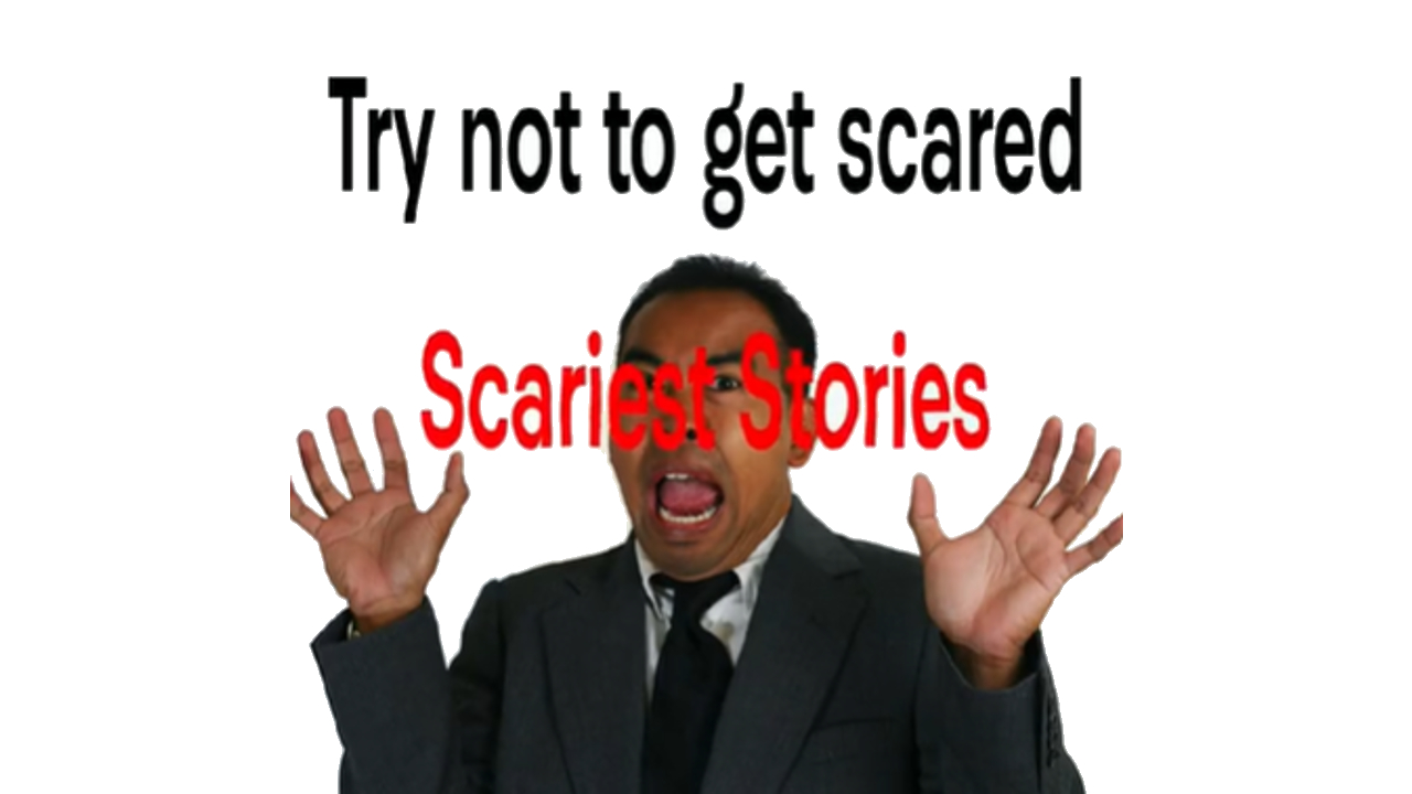 Try Not To Get Scared: Scariest Stories Meme Template