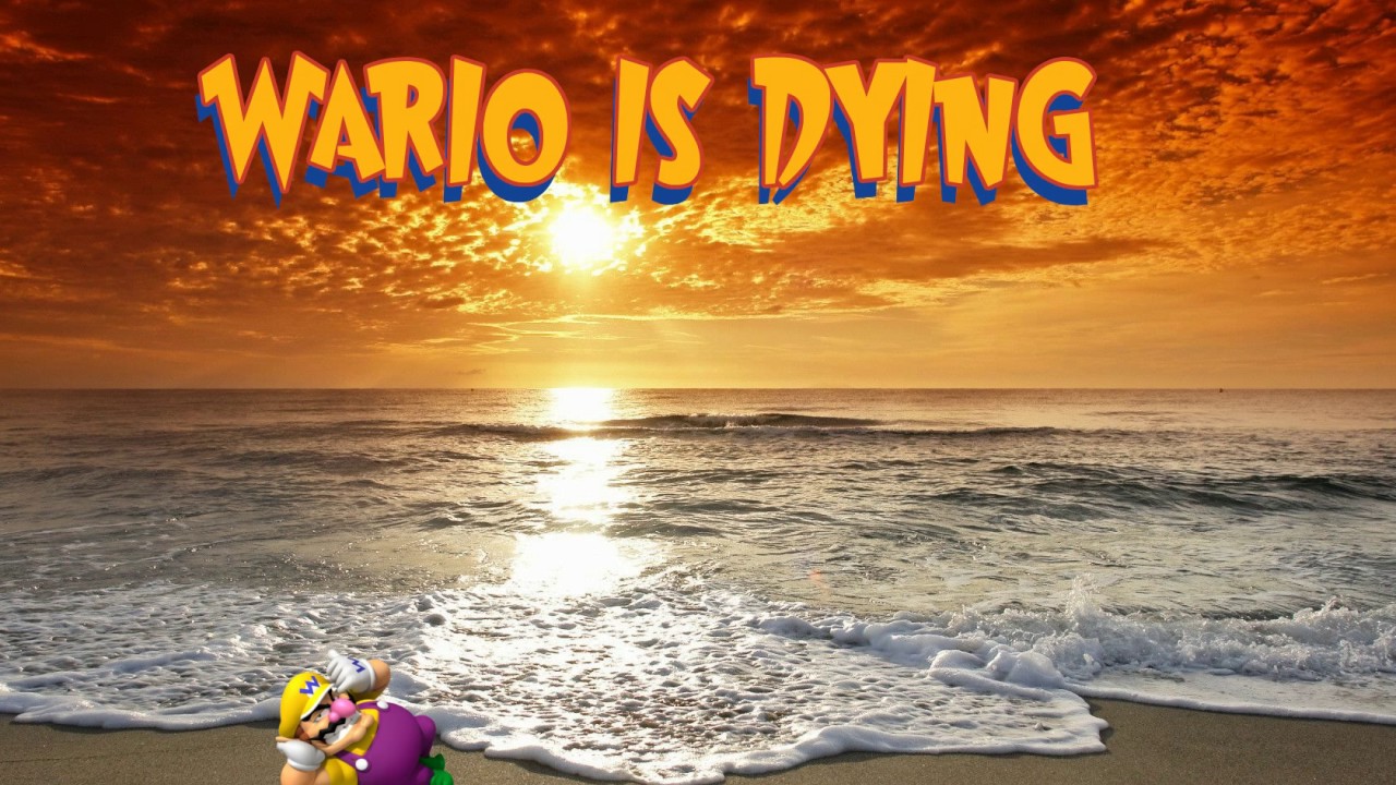 Wario Is Dying Meme Template