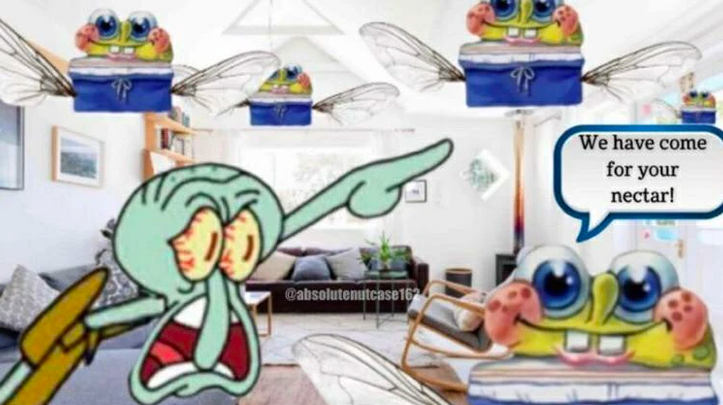 We Have Come For Your Nectar Meme Template