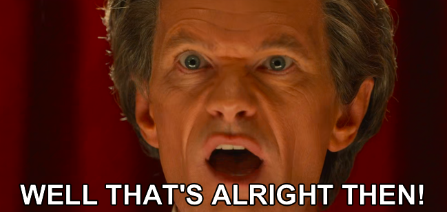 Well That's Alright Then!