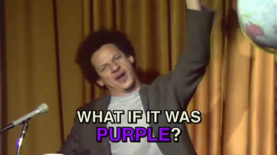 What If It Was Purple? Meme Template