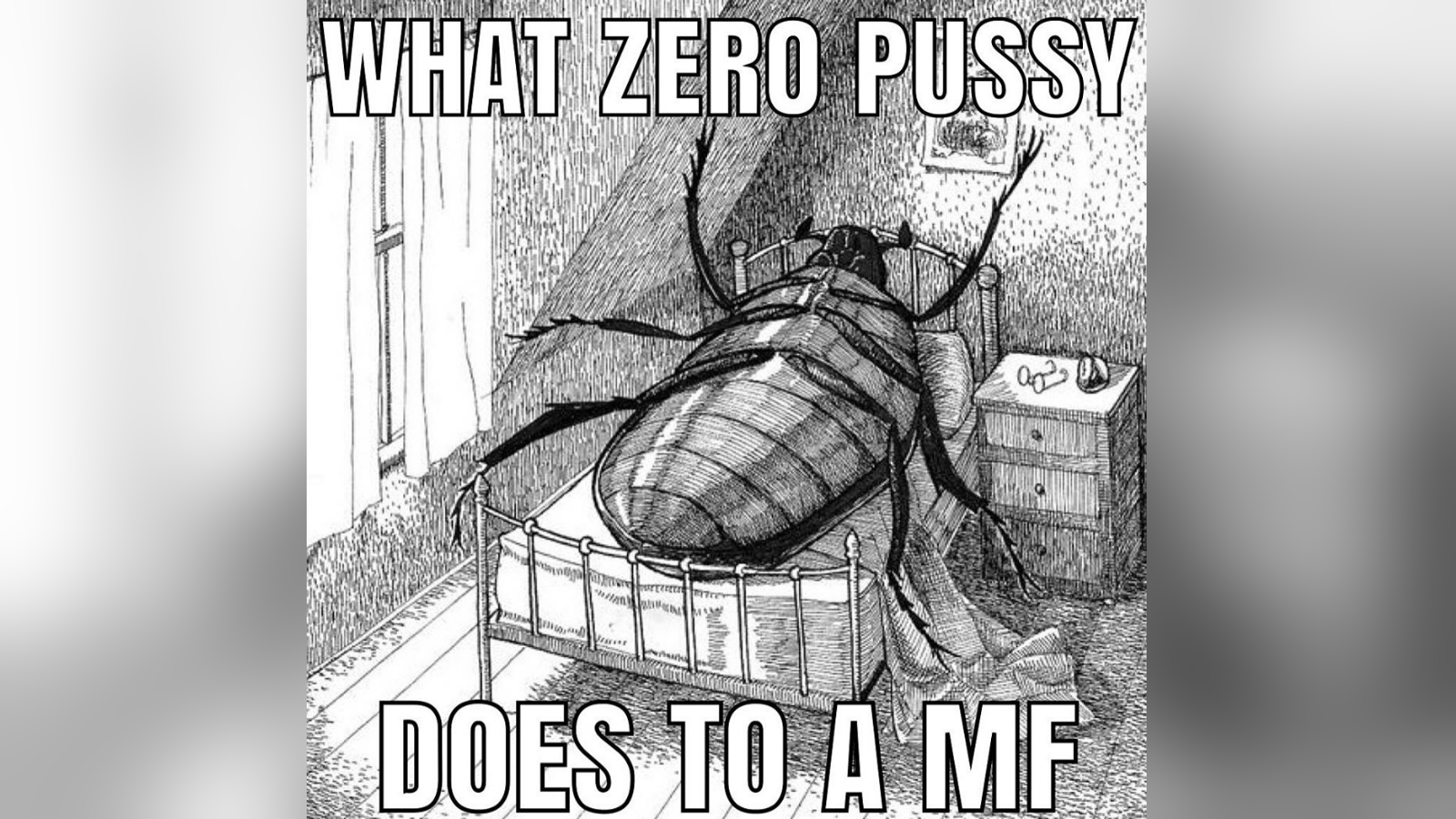 What Zero Pussy Does to a MF Meme Template