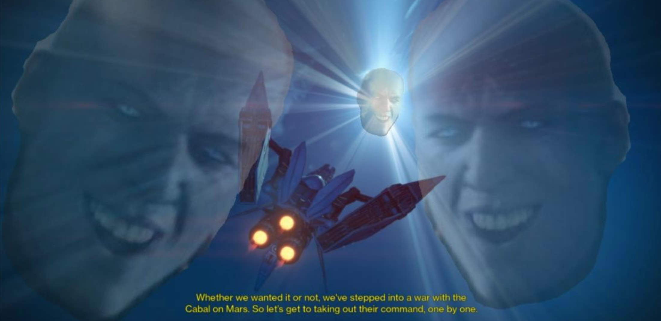 Whether We Wanted It Or Not, We've Stepped Into War With The Cabal On Mars Meme Template