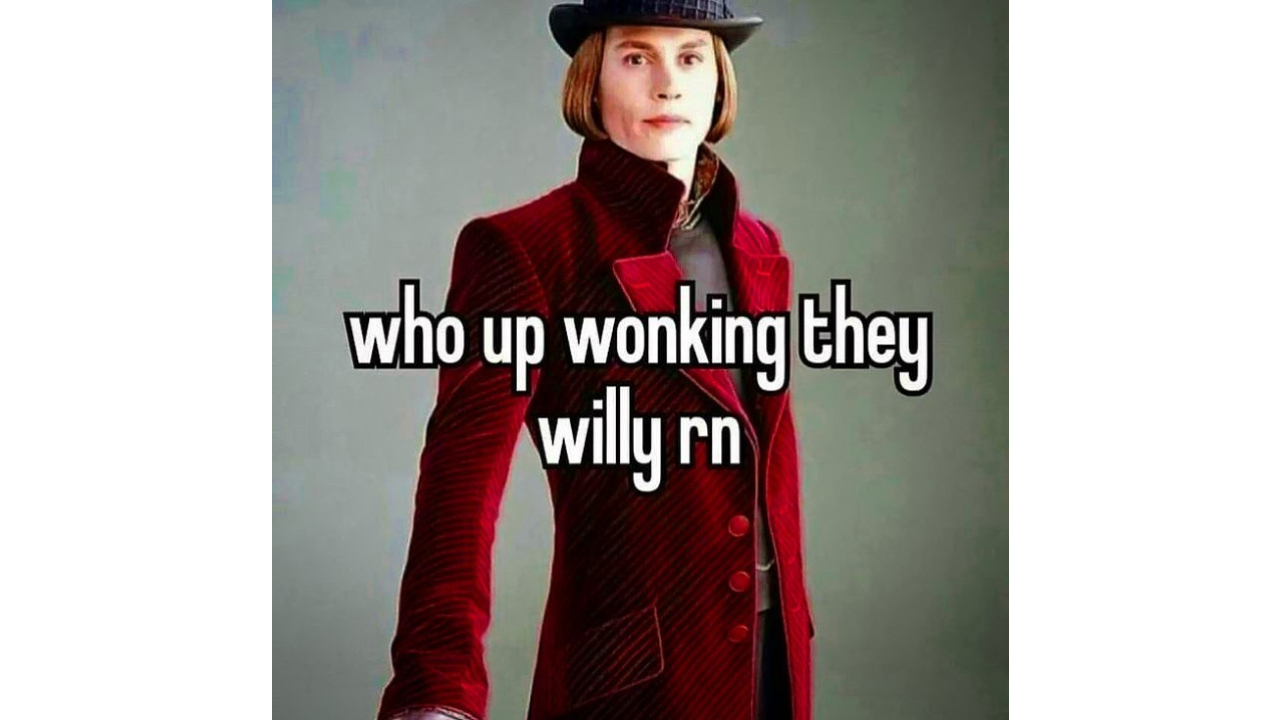 Who Up Wonking They Willy RN