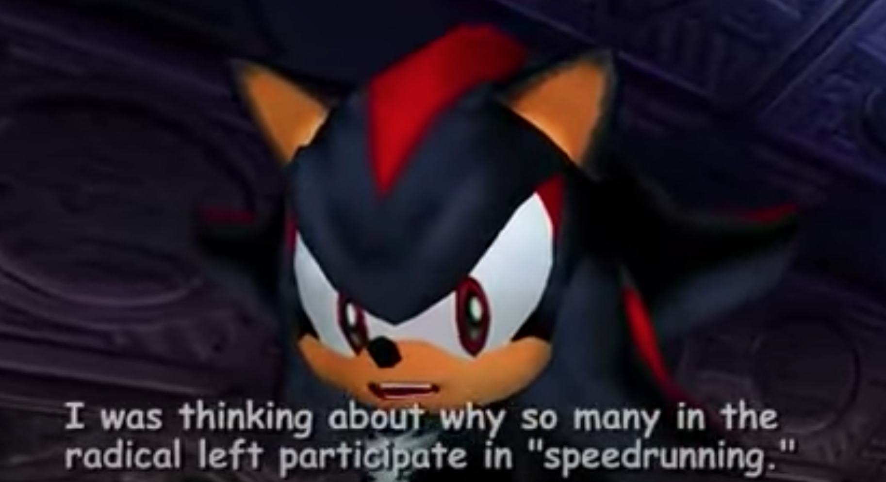 Why So Many in the Radical Left Participate in Speedrunning Meme Template