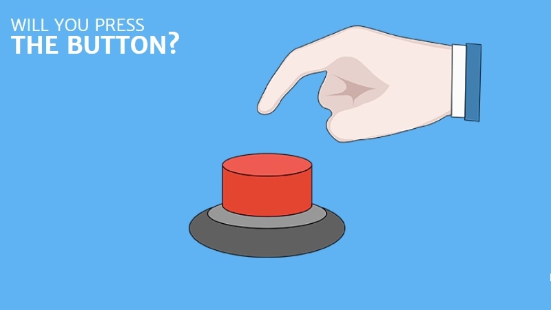 Will You Press The Button?