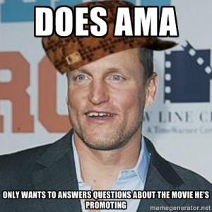 Woody Harrelson Reddit AMA Meme Template