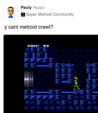 Y Can't Metroid Crawl