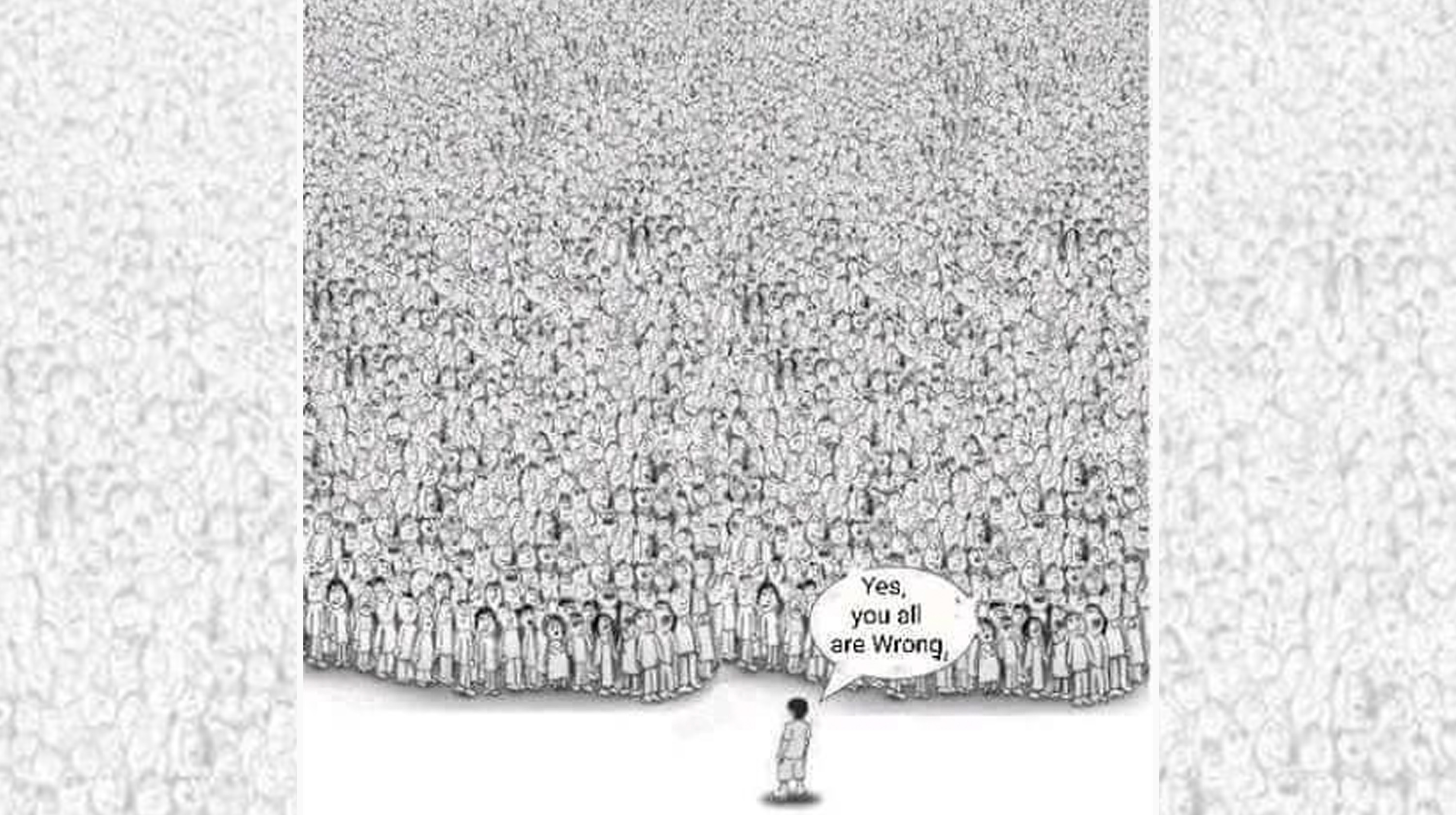 Yes, You All Are Wrong