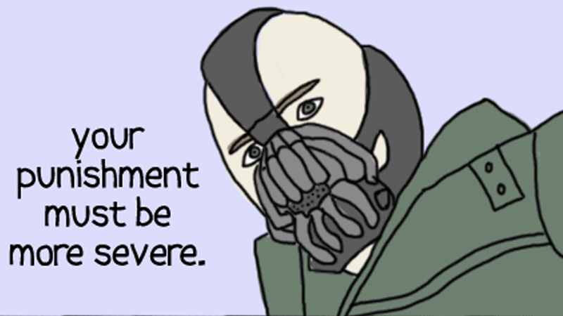 Your Punishment Must Be More Severe