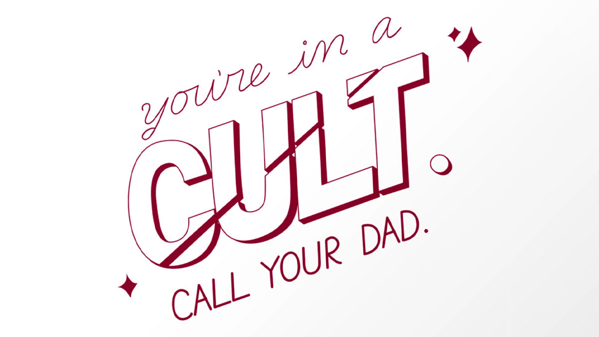 You're in a Cult, Call Your Dad