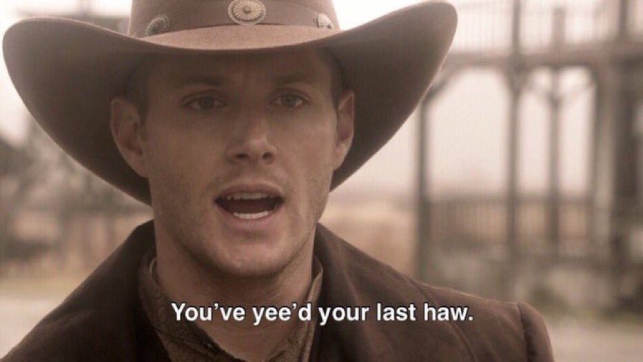 You've Yeed Your Last Haw